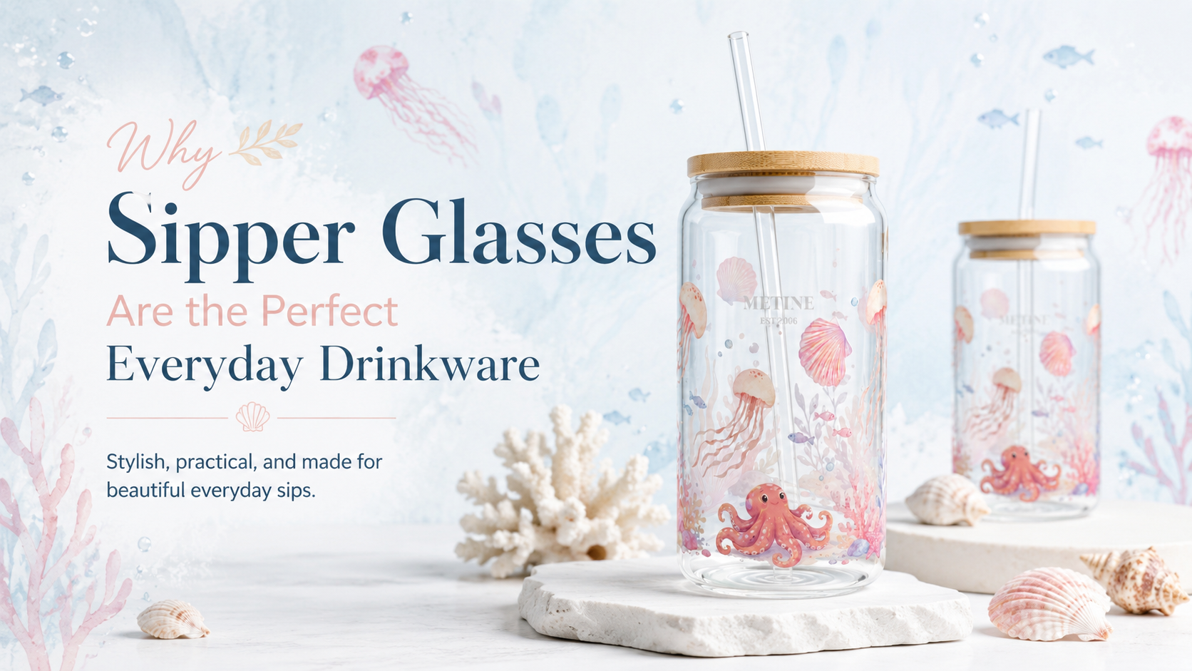 Why Sipper Glasses Are the Perfect Everyday Drinkware